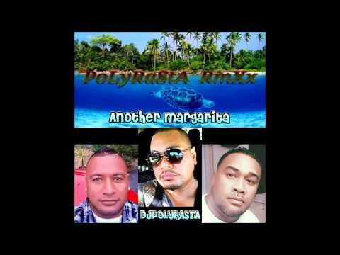 Daniel Rae Costello DjPolyRasta  -  Another Margarita