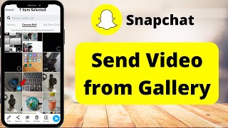 How To Send Video from Gallery as Streak on Snapchat !! (New Method)