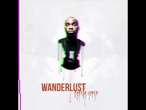 Phresh James- Wanderlust