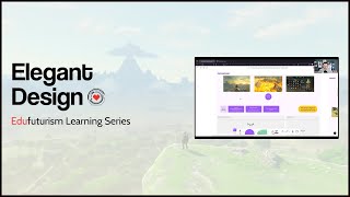 Elegant Design & Classroom Mechanics