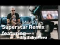 Mike D.   SUPERSTAR 2017  (OFFICIAL VIDEO)