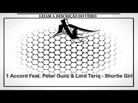 1 Accord Feat. Peter Gunz & Lord Tariq - Shortie Girl