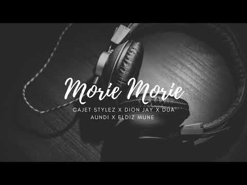 Morie Morie (2020) Cajet Stylez ft. Dion Jay X Dua Aundi & Eldiz Mune