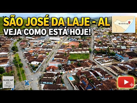 SÃO JOSÉ DA LAGE-AL, A CIDADE HOJE!