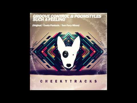 Groove Control, PoomStyles - Such A Feeling (Costa Pantazis Remix) [Cheeky Tracks]