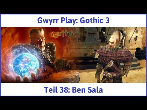 Gothic 3 deutsch Teil 38 - Ben Sala | Let's Play