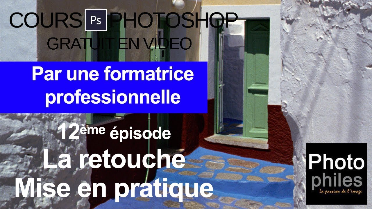 N°12 Cours PHOTOSHOP : Les outils de retouche, tampon et correcteur pour une retouche parfaite
