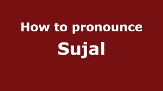 How to pronounce Sujal