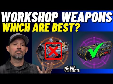 War Robots Best Workshop Weapons Tier List | Which Weapons Should You Build ?
