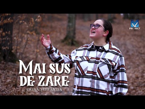 Mai sus de zare - Crina Ștefăniță 4K | Muzica ProiectM