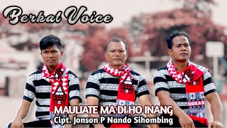 Download lagu BERKAT VOICE - MAULIATE MA DIHO INANG (Lagu Batak Terbaru 2024)   | Lagu Batak mp3