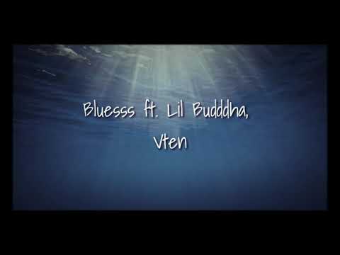 Bluesss Ft. Lil Buddha Vten -- La la la Lyrics