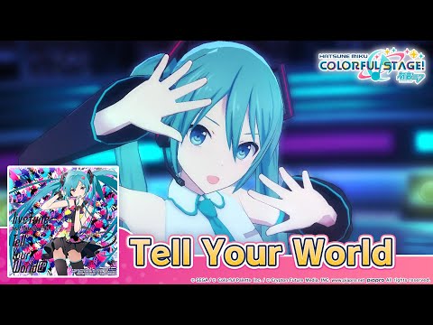 HATSUNE MIKU: COLORFUL STAGE! - Tell Your World by livetune 3D Music Video - Virtual Singer