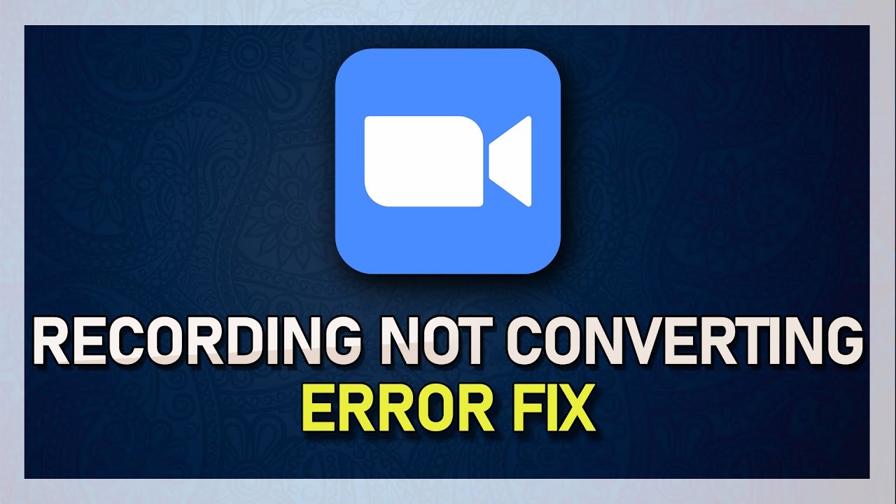 Zoom Recording Not Converting - Error Fix