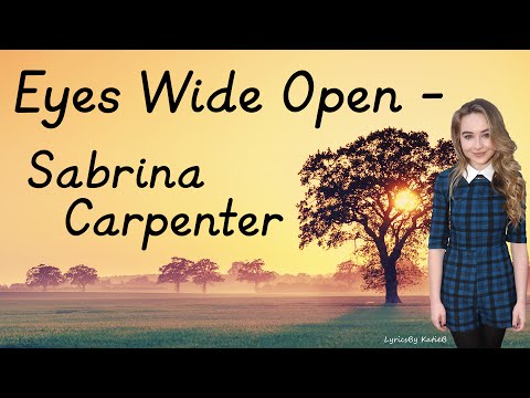 Eyes Wide Open (With Lyrics) - Sabrina Carpenter