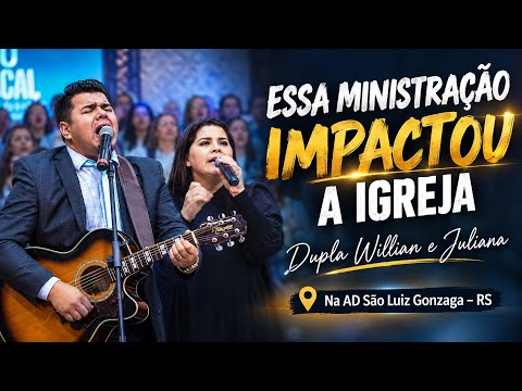 Olha essa ministração 😭 | Willian e Juliana - AD São Luiz Gonzaga RS 