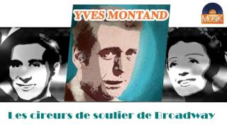 Yves Montand - Les cireurs de soulier de Broadway (HD) Officiel Seniors Musik