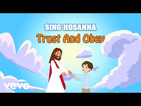 Sing Hosanna - Trust And Obey