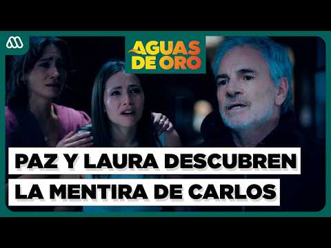 Aguas de Oro | ¡LO ENCARARON! Laura y Paz se reencuentran con Carlos - Capítulo 135