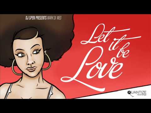 Mark Di Meo ft. Nickson - Let It Be Love (Mark Di Meo & DJ Spen's Original Instrumental)