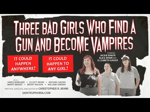 "Three Bad Girls Who Find a Gun and Become Vampires" official trailer