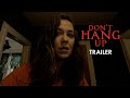 Don T Hang Up Offisiell Trailer På Kino 28 Mars