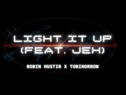 Light It Up ( feat. Jex ) -- Robin Hustin x TobiMorrow -- Copyright free Music #ncsmusic #ncs