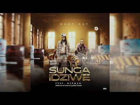Waxy Kay ft Nep Man - Sungaiziwe ( Official Audio )