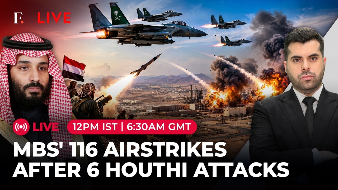 LIVE | MBS' Revenge Attack On Houthis: 116 Strikes After Six Military Operations| Firstpost Live