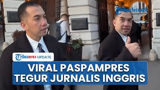 Viral Video Paspampres Larang Jurnalis Inggris Rekam RI 1 di London, Ini Kata Asisten Danpaspampres