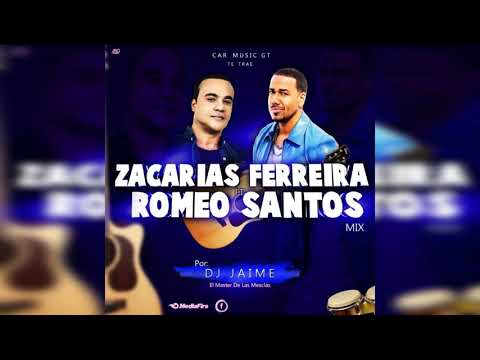 Zacarías Ferreira Ft Romeo santos Mix (Dj Jaime el máster de las mesclas X CAR Music Gt)