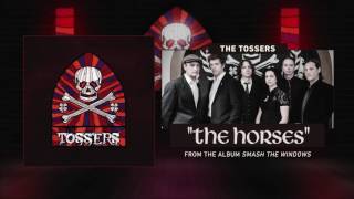 The Tossers - The Horses (Audio)