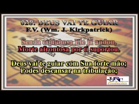 Harpa Cristã - 028   Deus Vai te Guiar Karaoke/playback