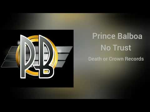 No Trust by Prince Balboa