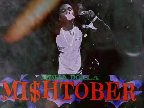 Mi$ha Dolla - Mi$htober Freestyle