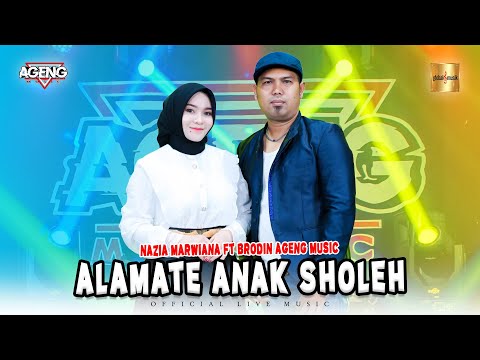Nazia Marwiana ft Brodin Ageng Music - Alamate Anak Sholeh (Official Live Music)