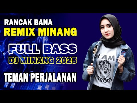 Remix Minang Terbaru 2025 - DJ Minang Remix Terbaru Full Bass - Lagu Semangat Kerja 2025