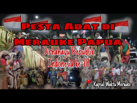 Pesta Adat di Merauke Papua dalam Rangka HUT Republik Indonesia ke 78 Tahun