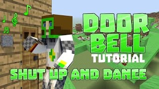 SHUT UP AND DANCE - Door Bell "Tutorial" Minecraft