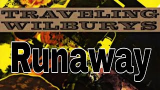 TRAVELING WILBURYS - Runaway (Lyric Video)