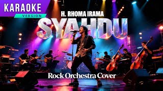 Download lagu KARAOKE SYAHDU - RHOMA IRAMA (ROCK ORCHESTRA COVER) NADA COWOK CEWEK mp3