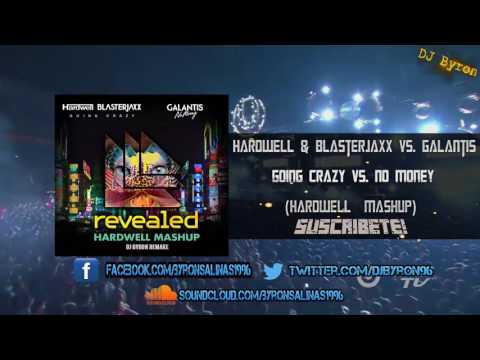 Hardwell & Blasterjaxx vs. Galantis - Going Crazy vs. No Money (Hardwell UMF 2016 Mashup)