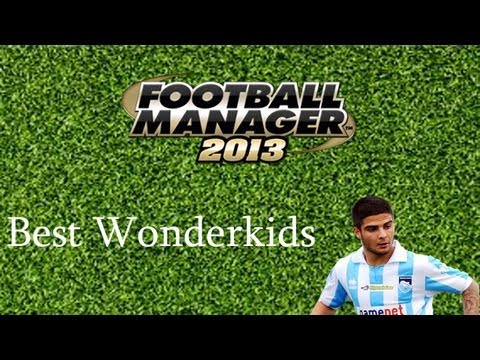 Football Manager 2013 - Best Wonderkids - Part 1