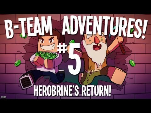 B-Team Adventures - Herobrine's RETURN Ep5