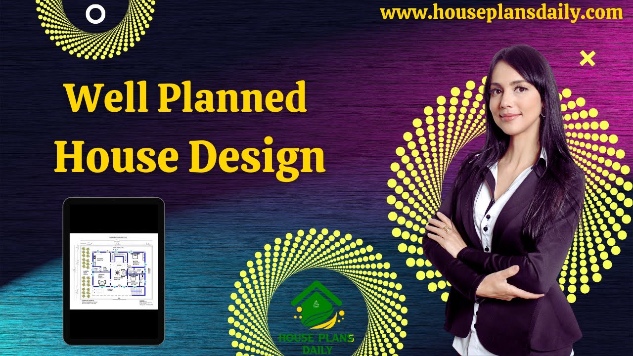 WELL PLANNED HOUSE DESIGN