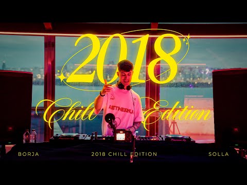 2018 SET ☀️ (CHILL EDITION) - (REGGAETON 2017, 2018, 2019) - Borja Solla