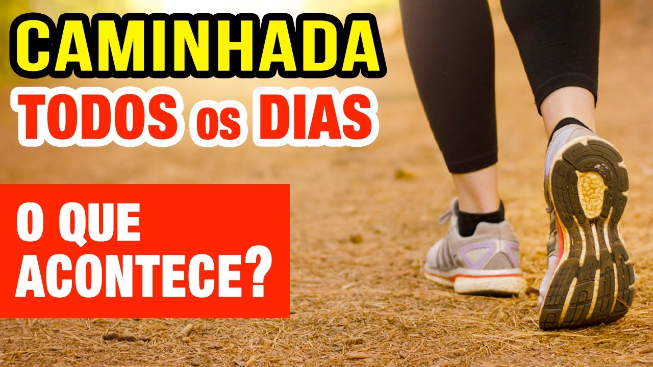 IMPRESSIONANTE! Veja o que acontece ao CAMINHAR TODO DIA!