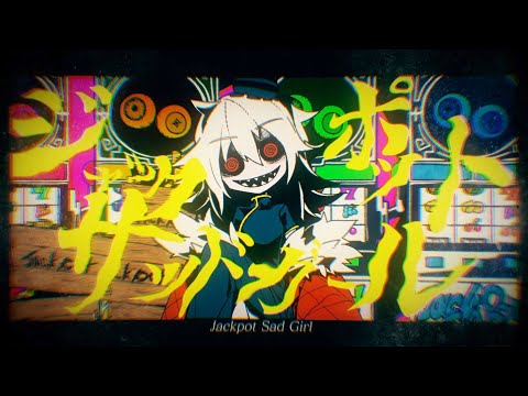 Video thumbnail for ジャックポットサッドガール (Jackpot Sad Girl)