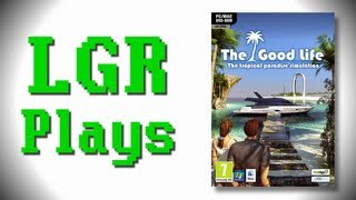 LGR Plays - The Good Life
