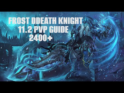ZERO TO HERO! FROST DEATH KNIGHT PVP GUIDE 11.2! The War WIthin